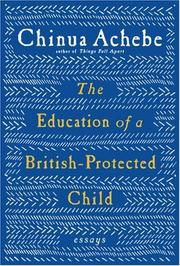 Cover of: The education of a British-protected child by Chinua Achebe
