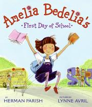 Cover of: Amelia Bedelia's first day of school by Herman Parish