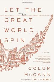 Cover of: Let the great world spin: a novel