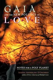 Cover of: Gaia and the new politics of love: notes for a poly planet