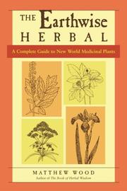 Cover of: The earthwise herbal.