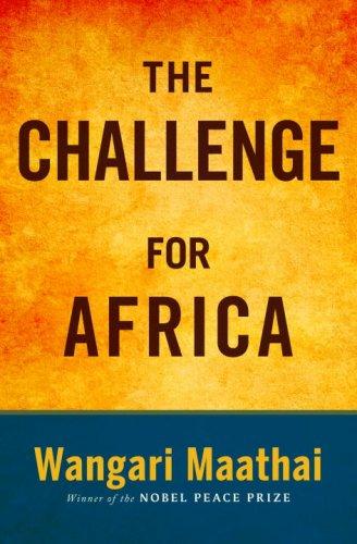 The challenge for Africa by Wangari Maathai
