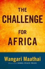 Cover of: The challenge for Africa by Wangari Maathai