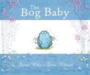 Cover of: The bog baby by Jeanne Willis