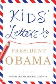 Cover of: Kids' letters to President Obama by edited by Bill Adler and Bill Adler, Jr.