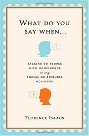 Cover of: What do you say when-- by Florence Isaacs