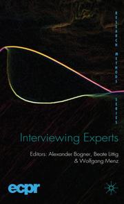 Cover of: Interviewing experts by edited by Alexander Bogner, Beate Littig, and Wolfgang Menz.