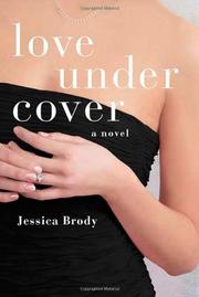 Cover of: Love under cover by Jessica Brody