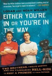 Cover of: Either you're in or you're in the way by Logan Miller