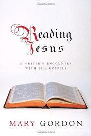Cover of: Reading Jesus: a writer's encounter with the Gospels