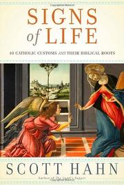 Cover of: Signs of life: 40 Catholic customs and the differences they make