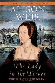 Cover of: The lady in the tower: the fall of Anne Boleyn