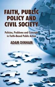 Cover of: Faith, public policy, and civil society: policies, problems and concepts in faith-based public action