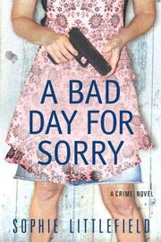 Cover of: A bad day for sorry by Sophie Littlefield