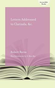 Cover of: Letters addressed to Clarinda, &c. by Robert Burns, Robert Burns