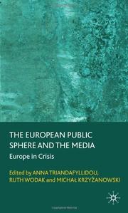 Cover of: The European public sphere and the media: Europe in crisis