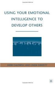 Cover of: Using your emotional intelligence to develop others by Sheri Caldwell