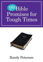 Cover of: 99 Bible promises for tough times by Randy Petersen