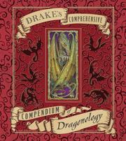 Cover of: Drake's comprehensive compendium of dragonology by Dugald Steer