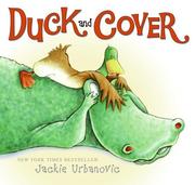 Cover of: Duck and cover by Jackie Urbanovic, Jackie Urbanovic