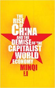 Cover of: The rise of China and the demise of the capitalist world-economy