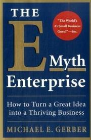 Cover of: The e-myth enterprise: how to transform your entrepreneurial dreams into a real-world business