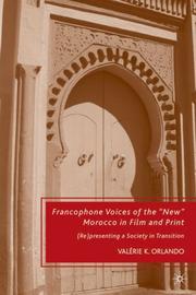 Francophone voices of the "New Morocco" in film and print by Valérie Orlando