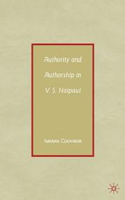 Cover of: Authority and authorship in V.S. Naipaul