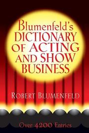 Blumenfeld's dictionary of acting and show business by Robert Blumenfeld