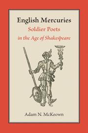 Cover of: English mercuries: soldier poets in the age of Shakespeare