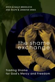 Cover of: The shame exchange: trading shame for God's mercy and freedom