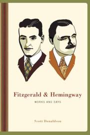 Cover of: Fitzgerald and Hemingway: works and days