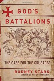 Cover of: God's batallions: a history of the Crusades as the first Western war on Muslim terror and aggression