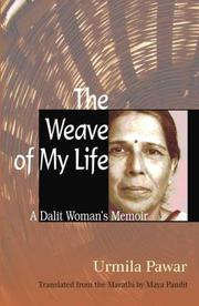 Cover of: The weave of my life by Urmilā Pavāra