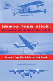 Cover of: Entrepreneurs, managers, and leaders: what the airline industry can teach us about leadership