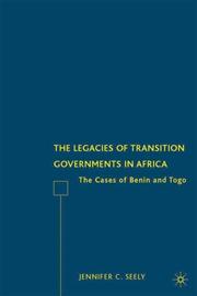 Cover of: The legacies of transition governments in Africa: the cases of Benin and Togo