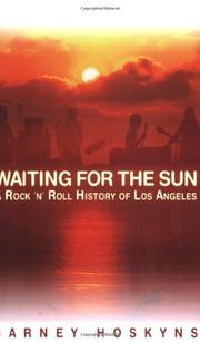 Cover of: Waiting for the sun: a rock 'n' roll history of Los Angeles