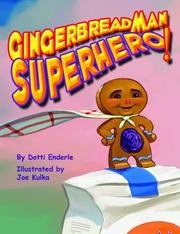 Cover of: Gingerbread man-- superhero! by Dotti Enderle