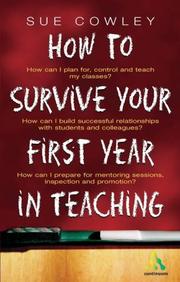Cover of: How to survive your first year in teaching
