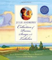 Cover of: Julie Andrews' collection of poems, songs, and lullabies by edited by Julie Andrews and Emma Walton Hamilton ; paintings by James McMullan.