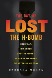 Cover of: The day we lost the H-bomb by Barbara Moran
