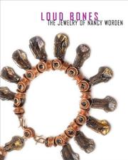 Cover of: Loud bones: the jewelry of Nancy Worden
