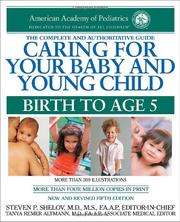 Cover of: Caring for your baby and young child by Steven P. Shelov, editor-in-chief ... [et al.].