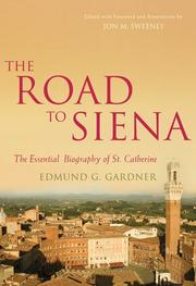 Cover of: The road to Siena: the essential biography of St. Catherine