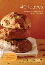 Cover of: 40 loaves: breaking bread with our Father each day
