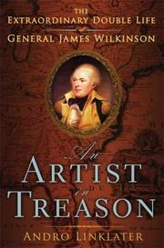Cover of: An artist in treason: the extraordinary double life of general James Wilkinson