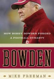 Cover of: Bowden: the life and legacy of Bobby Bowden
