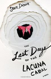Cover of: The last days of the Lacuna Cabal: a novel
