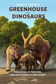 Cover of: Greenhouse of the dinosaurs by Donald R. Prothero