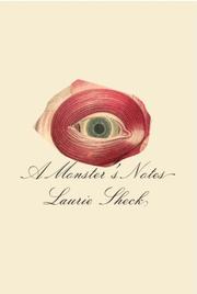 Cover of: A monster's notes by Laurie Sheck